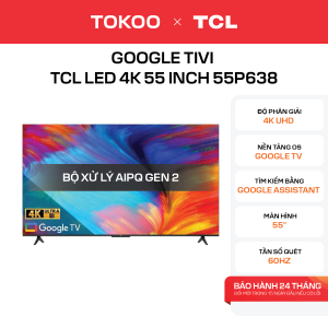 Google Tivi TCL LED 4K 55 inch 55P638