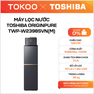 MÁY LỌC NƯỚC TOSHIBA ORIGINPURE TWP-W2398SVN(M)